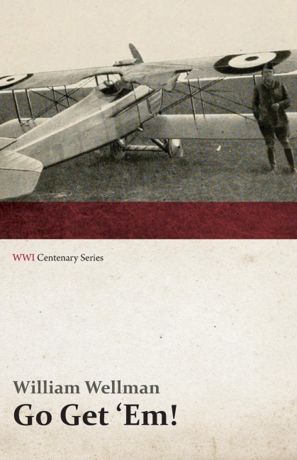 Go Get Em! (WWI Centenary Series)