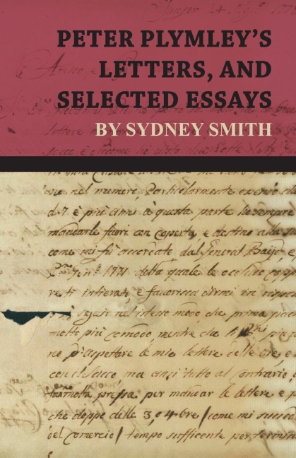 Peter Plymleys Letters, and Selected Essays by Sydney Smith