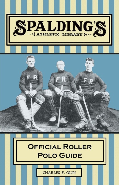 Spaldings Athletic Library - Official Roller Polo Guide