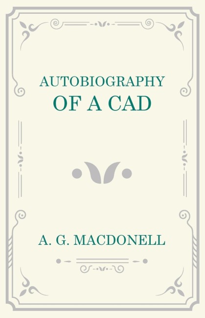 Autobiography of a Cad