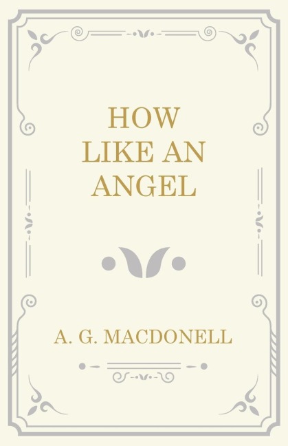 How Like an Angel