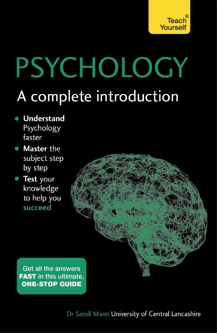 Psychology: A Complete Introduction: A step-by-step Teach Yourself guide to use at home, school or college