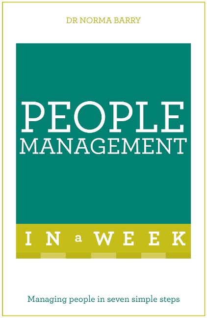 People Management In A Week: Managing People In Seven Simple Steps