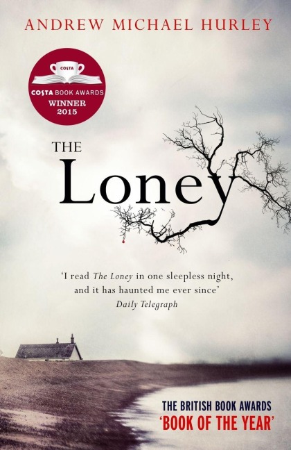 The Loney: Full of unnerving terror . . . amazing Stephen King
