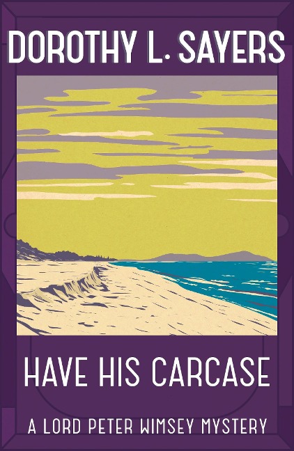 Have His Carcase: The best murder mystery series youll read in 2022