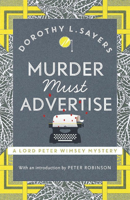 Murder Must Advertise: Lord Peter Wimsey Book 10