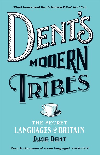 Dents Modern Tribes: The Secret Languages of Britain