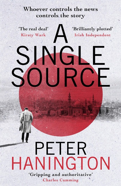 A Single Source: A Gripping Political Thriller from the Author of a Dying Breed