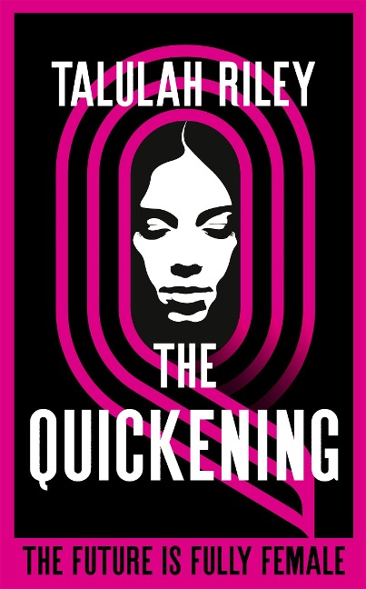 The Quickening: a brilliant, subversive and unexpected dystopia for fans of Vox and The Handmaids Tale