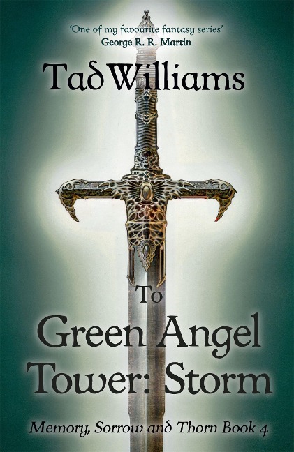 To Green Angel Tower: Storm : Memory, Sorrow & Thorn Book 4