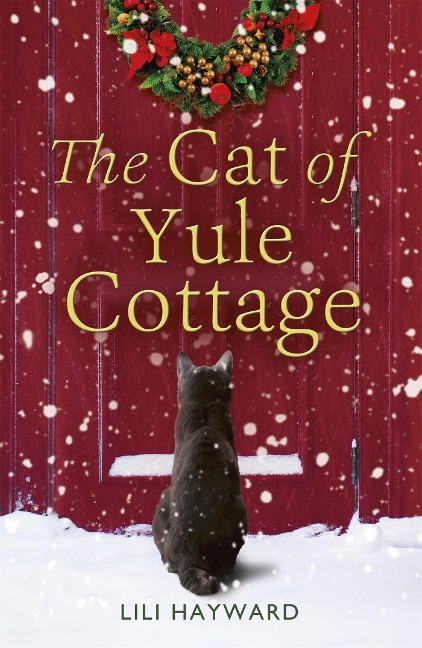 The Cat of Yule Cottage: A magical, heartwarming Christmas romance for cat lovers
