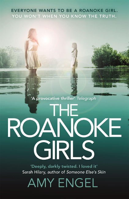 The Roanoke Girls: the addictive Richard & Judy thriller 2017, and the #1 ebook bestseller: An absolutely gripping dark and twisty thriller and the number one ebook bestseller and Richard & Judy bookclub pick