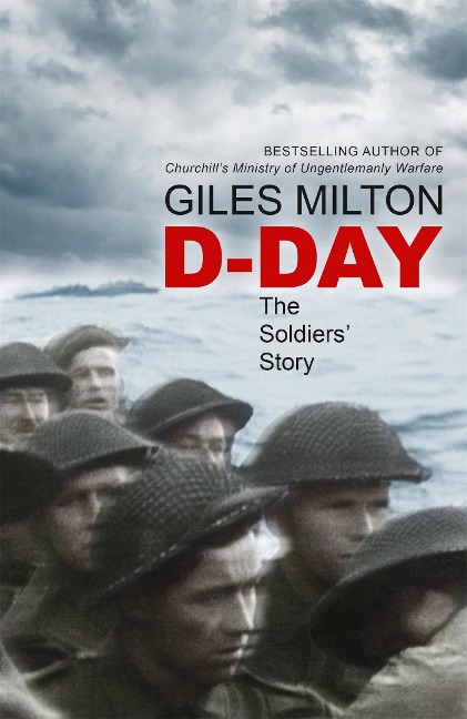 D-Day: The Soldiers Story