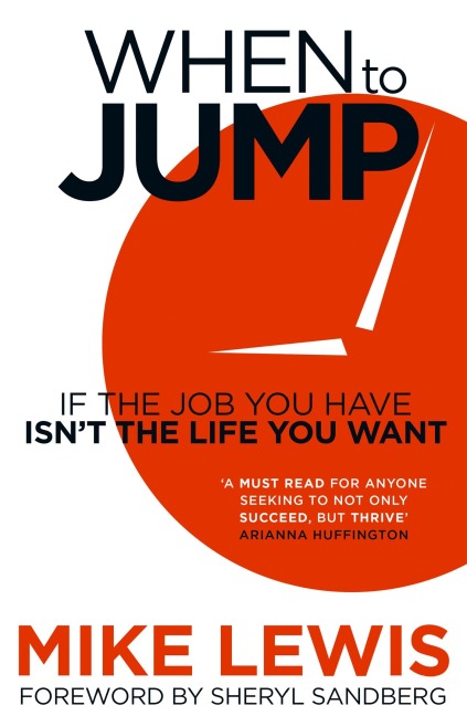 When to Jump: If the Job You Have Isnt the Life You Want