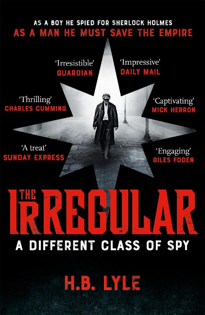 The Irregular: A Different Class of Spy: A captivating spy thriller in the world of Sherlock Holmes