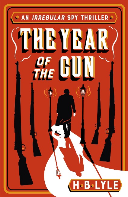 The Year of the Gun: A Sherlock Holmes themed spy thriller from the series shortlisted for the SpyMasters Book Prize 2025