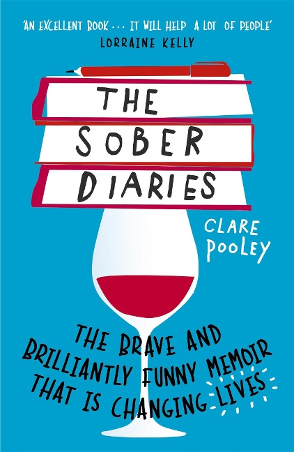 The Sober Diaries: The Hilarious and Brave Memoir that is Helping People to Quit Drinking