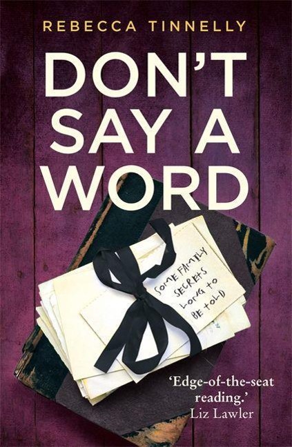 Dont Say a Word: A twisting thriller full of family secrets that need to be told