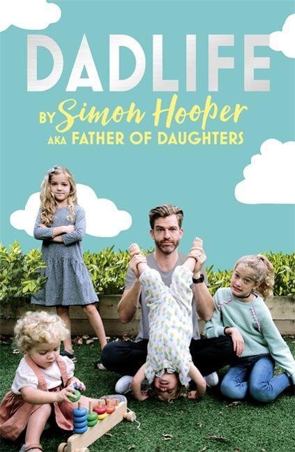 Dadlife: Family Tales from Instagrams Father of Daughters