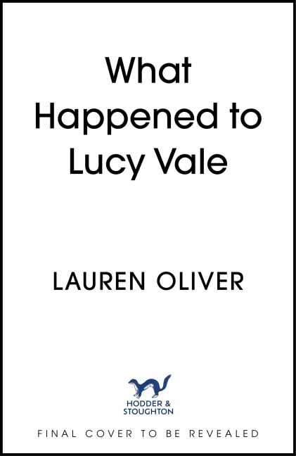 What Happened to Lucy Vale: The twisty new mystery from bestselling author of BEFORE I FALL