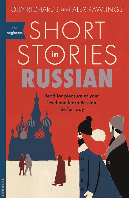 Short Stories in Russian for Beginners: Read for pleasure at your level, expand your vocabulary and learn Russian the fun way!
