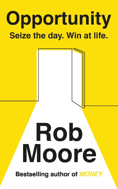 Opportunity: Sieze the Day, Win at Life