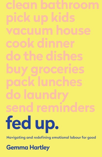 Fed Up: Navigating and redefining emotional labour for good