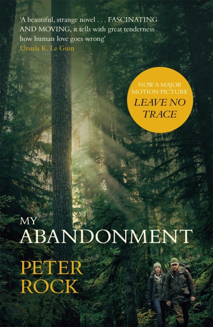 My Abandonment: Now a major film, Leave No Trace, directed by Debra Granik (Winters Bone)