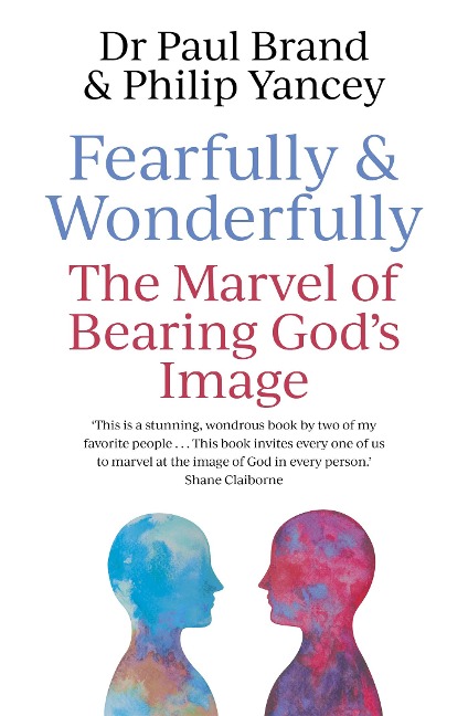 Fearfully and Wonderfully: The marvel of bearing Gods image