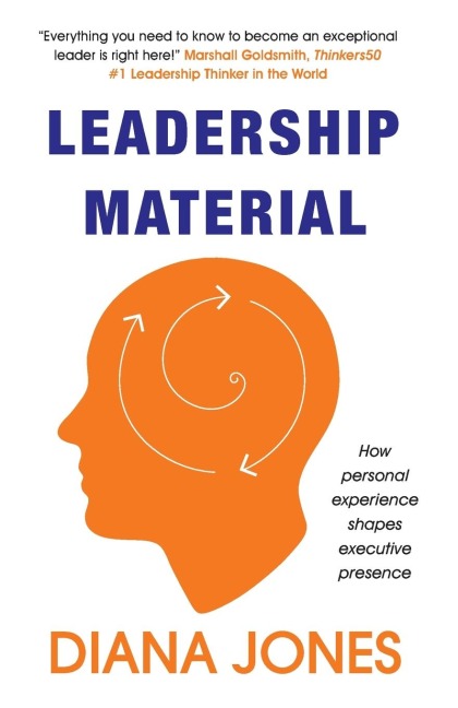 Leadership Material: How Personal Experience Shapes Executive Presence