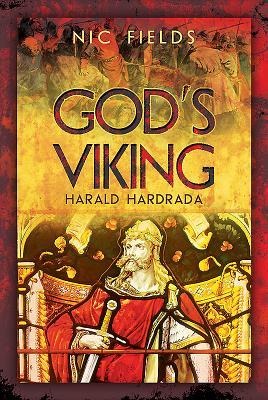 Gods Viking: Harald Hardrada: The Varangian Guard of the Byzantine Emprerors Ad998 to 1204
