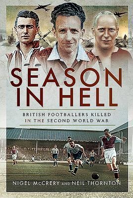 Season in Hell: British Footballers Killed in the Second World War