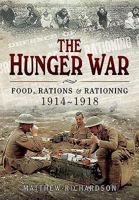 The Hunger War: Food, Rations and Rationing 1914-1918
