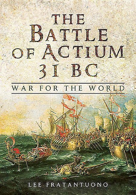 Battle of Actium 31 BC: War for the World