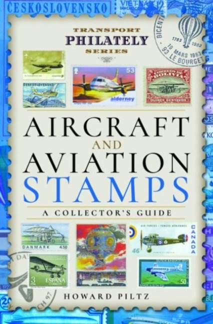 Aircraft and Aviation Stamps: A Collectors Guide