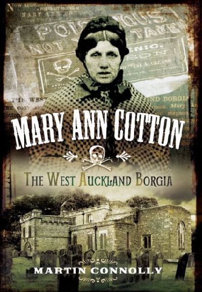 Mary Ann Cotton - Dark Angel: Britain's First Female Serial Killer