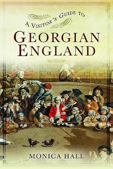 A Visitors Guide to Georgian England