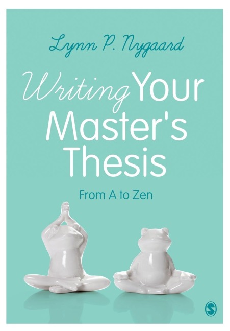 Writing Your Masters Thesis: From A to Zen