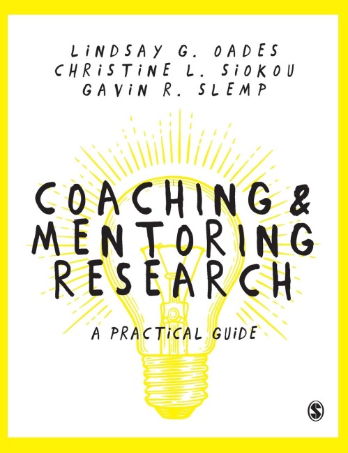 Coaching and Mentoring Research: A Practical Guide