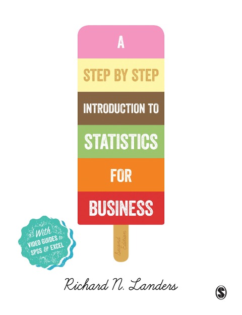 A Step-By-Step Introduction to Statistics for Business (Second Edition)