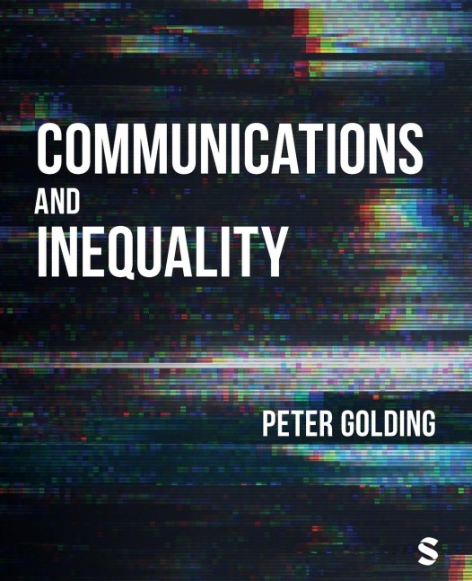 Communications and Inequality: The Media and Citizenship in Class Societies