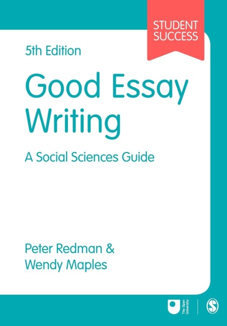 Good Essay Writing: A Social Sciences Guide