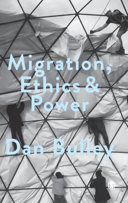 Migration, Ethics and Power: Spaces Of Hospitality In International Politics
