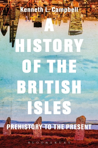 A History of the British Isles Prehistory to the Present