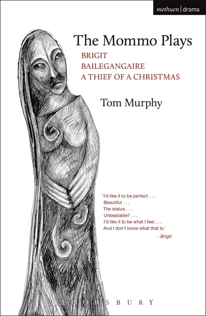 The Mommo Plays: Brigit; Bailegangaire; A Thief of a Christmas