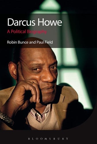 Darcus Howe A Political Biography