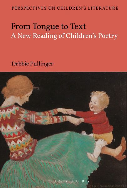 From Tongue to Text: A New Reading of Childrens Poetry