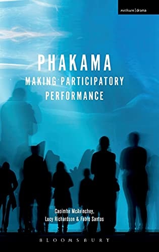 Phakama Making Participatory Performance