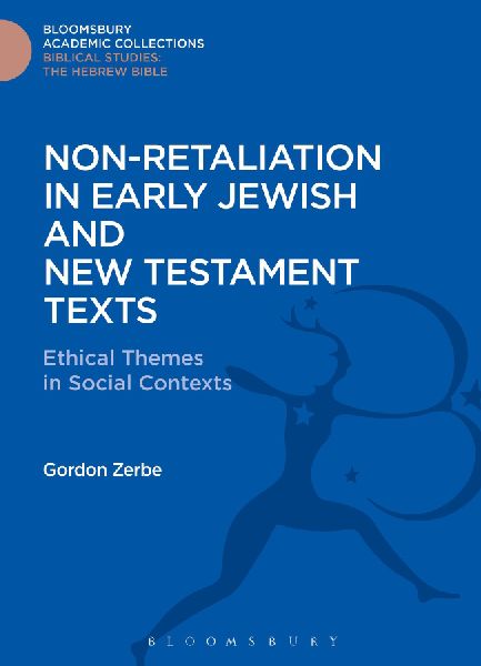 Non-Retaliation in Early Jewish and New Testament Texts