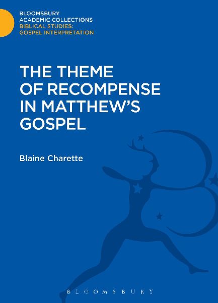 The Theme of Recompense in Matthews Gospel